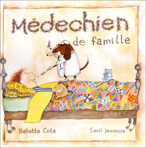 Babette Cole: Médechien de famille (1993, Seuil)