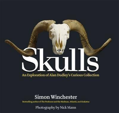 Simon Winchester, Nick Mann: Skulls (Hardcover, 2011)