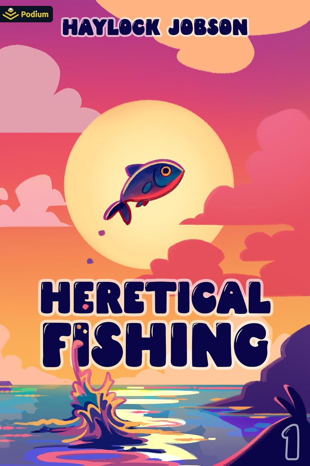 Haylock Jobson: Heretical Fishing (EBook, Podium Publishing)