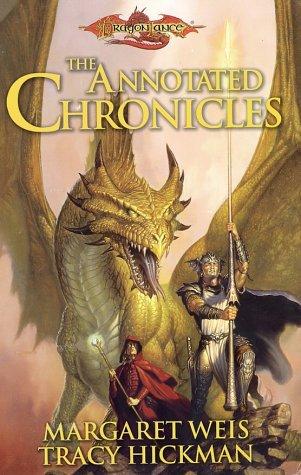 Tracy Hickman, Margaret Weis: The Annotated Chronicles (Dragonlance Chronicles) (Paperback, 2002, Wizards of the Coast)