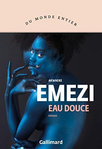 Akwaeke Emezi (duplicate): Eau douce (French language, 2020)