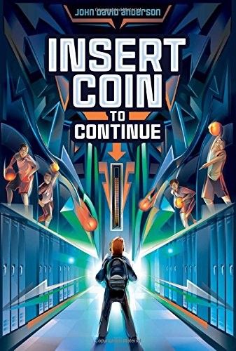 John David Anderson: Insert Coin to Continue (Paperback, Aladdin)
