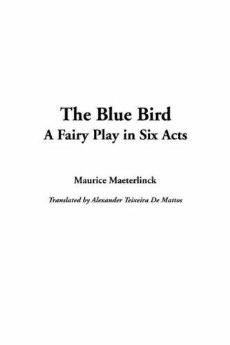 Maurice Maeterlinck: The Blue Bird (Hardcover, IndyPublish.com)