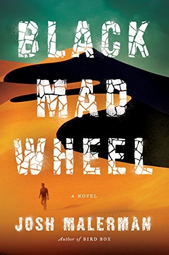 Josh Malerman: Black Mad Wheel (Paperback, 2017, Ecco)