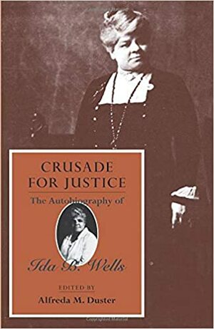 Crusade for Justice (2020, University of Chicago Press)
