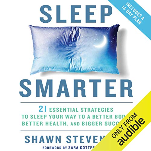 Shawn Stevenson: Sleep smarter (AudiobookFormat, Audible Studios)