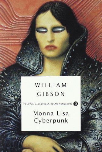 William F. Gibson: Monna Lisa cyberpunk (Italian language, 1999)
