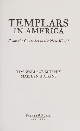Tim Wallace-Murphy, Marilyn Hopkins: Templars in America (Hardcover, 2004, Barnes & Noble)