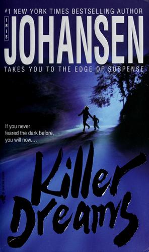 Iris Johansen: Killer Dreams (Paperback, 2007, Bantam)