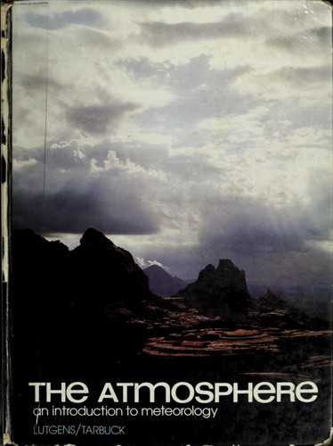 Frederick K. Lutgens: The Atmosphere (1979, Prentice-Hall)