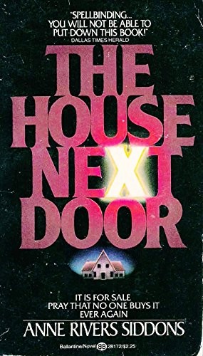 Anne Rivers Siddons: The House Next Door (Paperback, Ballantine Books)