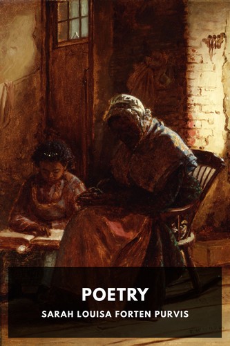 Sarah Louisa Forten Purvis: Poetry (2023, Standard Ebooks)