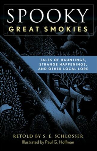 Paul Hoffman, S. E. Schlosser: Spooky Great Smokies (2021, Globe Pequot Press, The)
