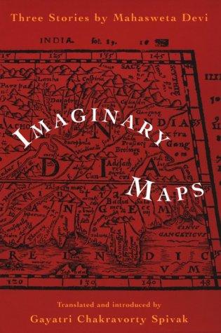 Mahāśvetā Debī: Imaginary maps (1995, Routledge)