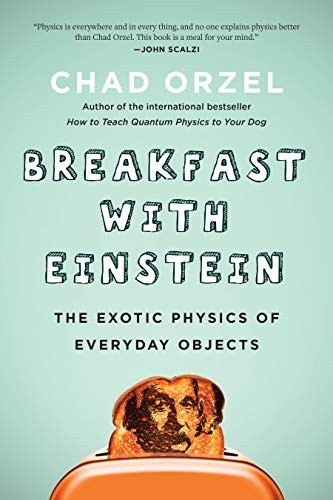 Chad Orzel: Breakfast with Einstein (Paperback, 2018, BenBella Books)