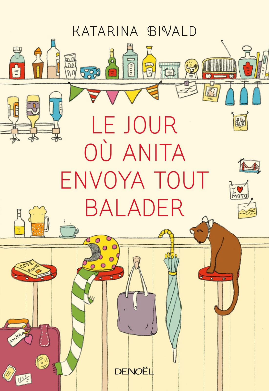 Katarina Bivald: Le jour où Anita envoya tout balader : roman (French language, Éditions Denoël)
