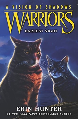 Erin Hunter: Warriors: A Vision of Shadows #4: Darkest Night (2017, HarperCollins)