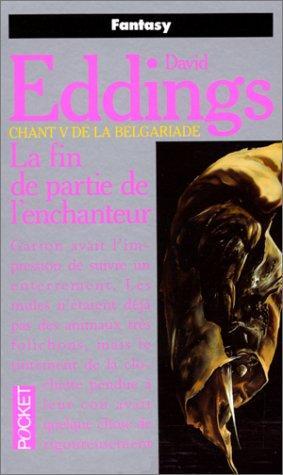 David Eddings: La fin de partie de l'enchanteur (French language, 1992, Presses Pocket)