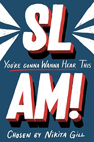 Nikita Gill: SLAM! You're Gonna Wanna Hear This (2020, Pan Macmillan)
