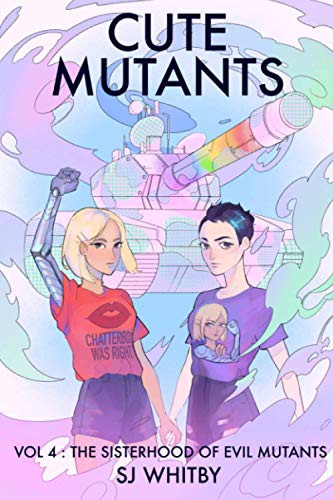 SJ Whitby: Cute Mutants Vol 4 (Paperback, 2021, SJ Whitby)