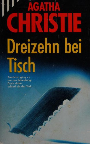 Agatha Christie: Dreizehn bei Tisch. Ein Hercule Poirot Krimi. (Paperback, German language, 2003, Scherz)