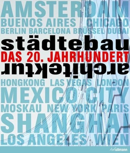 Hendrik Neubauer, Kunibert Wachten: Städtebau, Architektur (German language, 2010, H.F. Ullmann)