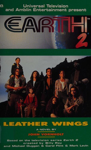 John Vornholt: Leather Wings (Earth 2, Book 3) (1995, Ace)