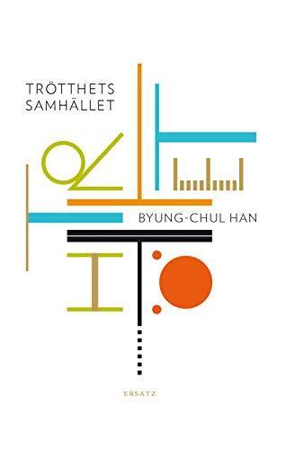 Byung-Chul Han: Trötthetssamhället (Swedish language, 2013)