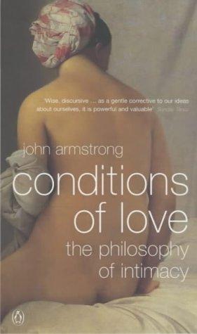 John Armstrong: Conditions of Love (2003, Penguin Books Ltd)