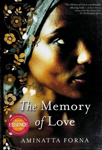 Aminatta Forna: The Memory of Love (2010, Atlantic Monthly Press)