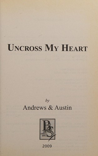 Andrews - undifferentiated: Uncross my heart (2009, Bold Strokes Books)