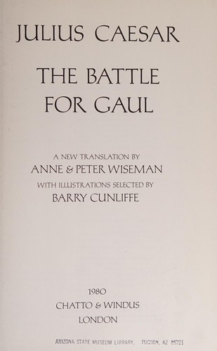 Gaius Julius Caesar: The battle for Gaul (1980, Chatto & Windus)
