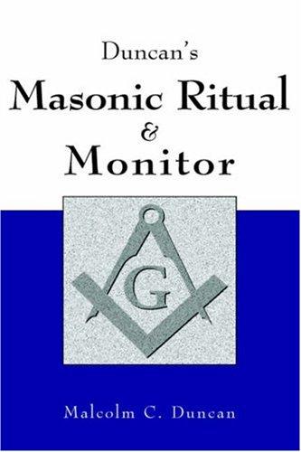 Malcolm C. Duncan: Duncan's Masonic Ritual And Monitor (Paperback, 2004, Kessinger Publishing)
