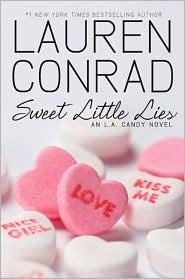 Lauren Conrad: Sweet Little Lies (L.A. Candy #2) (Paperback, 2010, HarperCollins)