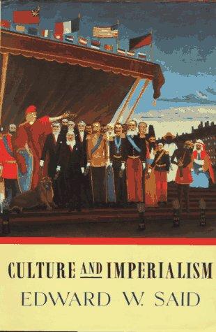 Edward Said: Culture and imperialism (1994, Vintage Books)