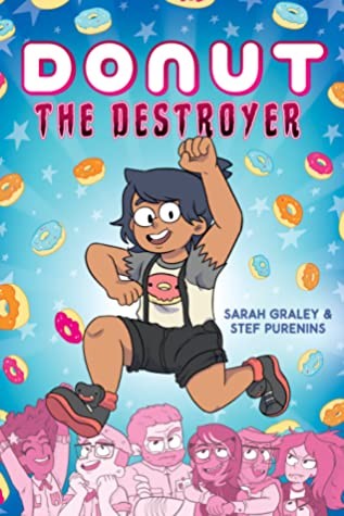 Sarah Graley, Stef Purenins: Donut the Destroyer (2020, Scholastic, Incorporated)