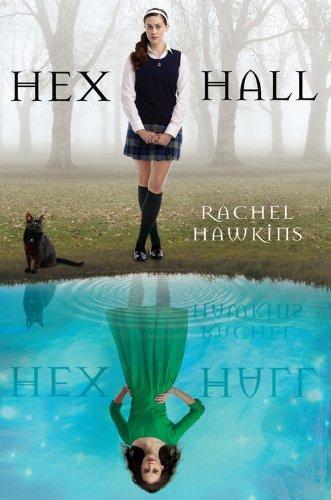 Rachel Hawkins: Hex Hall (Hex Hall, #1) (2010)