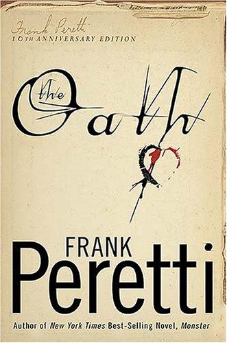 Frank E. Peretti: The Oath (Hardcover, 2005, Thomas Nelson)