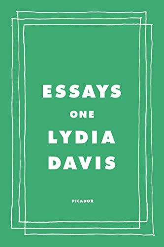 Lydia Davis: Essays One (2020, Picador)