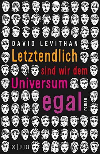 David Levithan: Letztendlich sind wir dem Universum egal (German language, 2014)