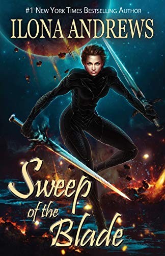 Ilona Andrews: Sweep of the Blade (Paperback, 2019, Nancy Yost Literary Agency, INC)