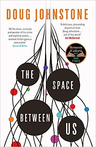 Doug Johnstone: The Space Between Us (Paperback, ORENDA BOOKS)