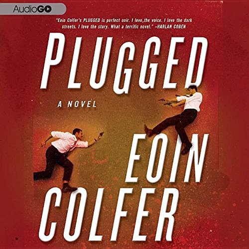 Eoin Colfer: Plugged Lib/E (AudiobookFormat, Blackstone Publishing)