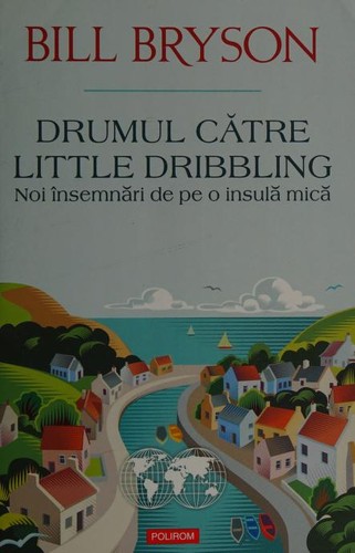 Bill Bryson: Drumul către Little Dribbling (Romanian language, 2018, Polirom)