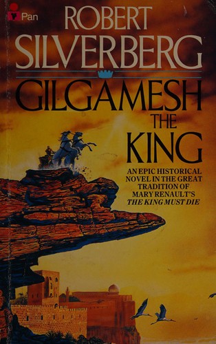 Robert Silverberg: Gilgamesh the King (1986, Pan)