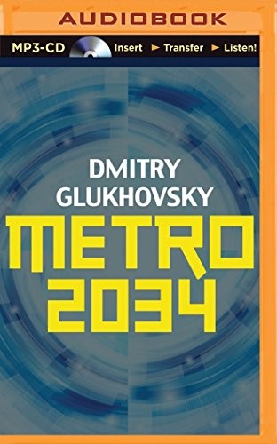 Dmitry Glukhovsky, Rupert Degas: Metro 2034 (2014, Brilliance Audio)