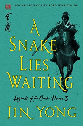 Jin Yong, Anna Holmwood, Jin Yong, Gigi Chang: A Snake Lies Waiting (Hardcover, 2020, St. Martin's Griffin)