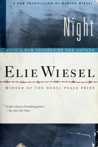 Elie Wiesel: Night (2006, Hill and Wang, a division of Farrar, Straus and Giroux)