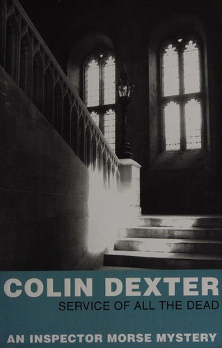 Colin Dexter: Service of all the dead (2007, Pan)