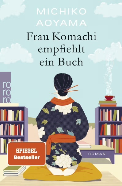 青山美智子, Michiko Aoyama: Frau Komachi empfiehlt ein Buch (EBook, German language, 2023, Rowohlt Verlag)
